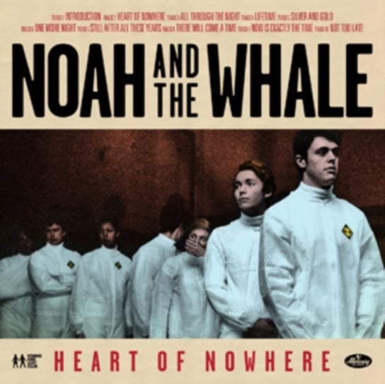 Heart of Nowhere Noah And The Whale