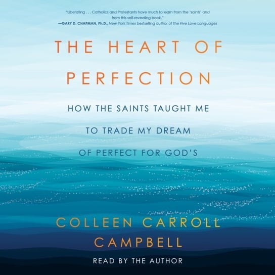 Heart of Perfection Campbell Colleen Carroll
