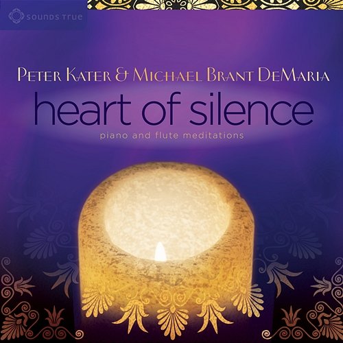 Heart of Silence: Piano and Flute Meditations Peter Kater & Michael Brant DeMaria
