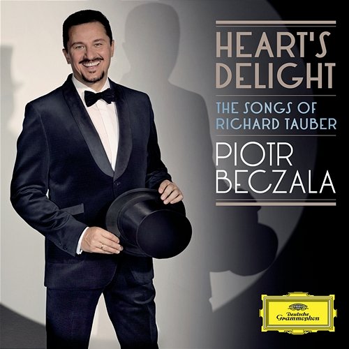 Heart's Delight - The Songs Of Richard Tauber Piotr Beczala, Royal Philharmonic Orchestra, Łukasz Borowicz
