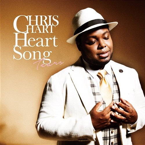 Heart Song Tears Chris Hart
