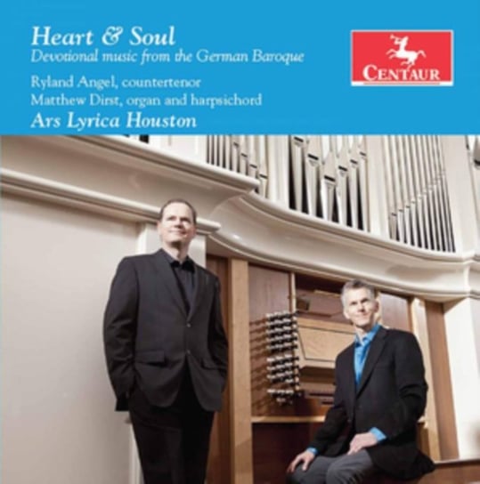 Heart & Soul: Devotional Music From The German Baroque Ars Lyrica Houston