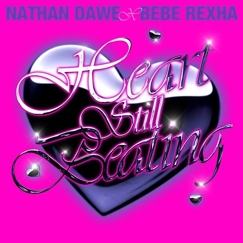 Heart Still Beating Nathan Dawe & Bebe Rexha