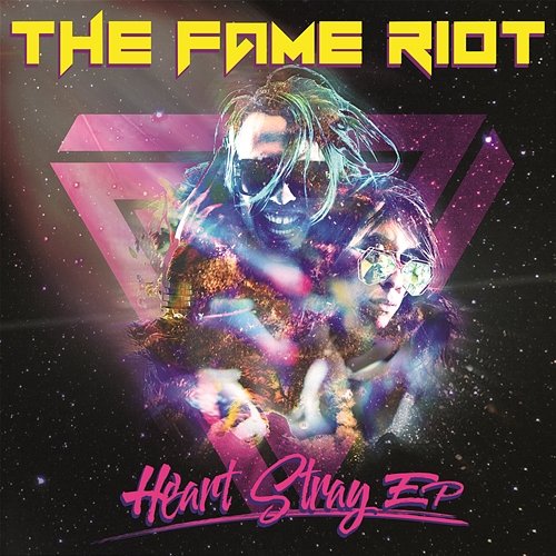 Heart Stray - EP The Fame Riot