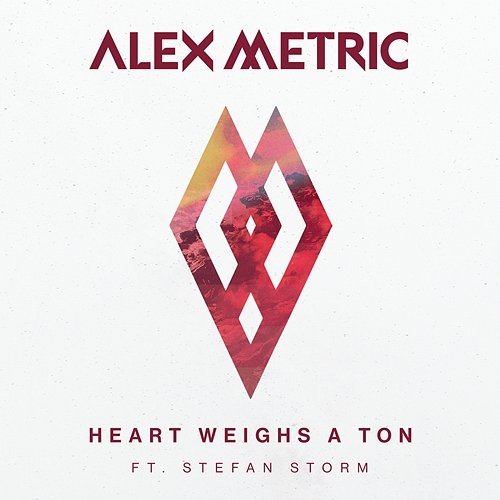 Heart Weighs A Ton Alex Metric