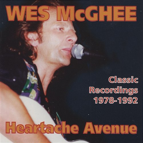 Heartache Avenue Wes McGhee