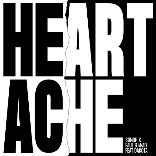 Heartache Sondr, Faul & Wad feat. Dakota