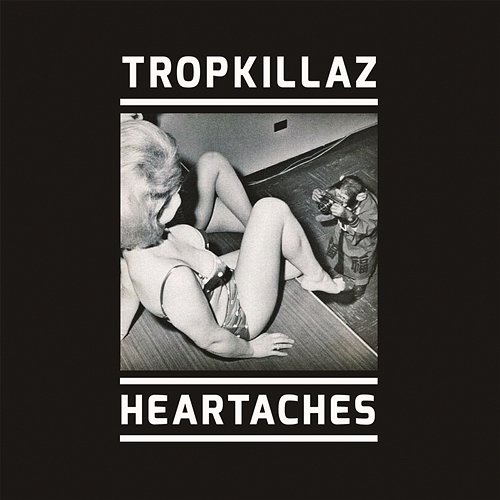 Heartaches Tropkillaz