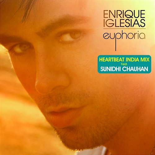 Heartbeat - India Mix Enrique Iglesias feat. Sunidhi Chauhan