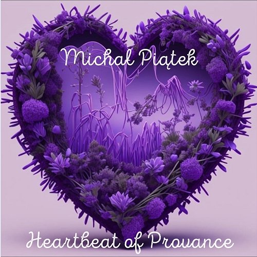Heartbeat of Provance Michał Piątek