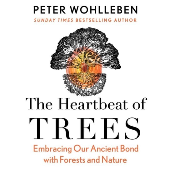 Heartbeat of Trees Wohlleben Peter