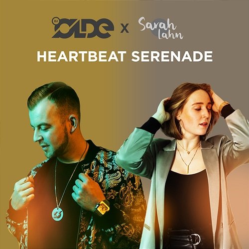 Heartbeat Serenade DJ Olde, Sarah Lahn