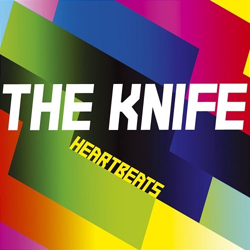 Heartbeats The Knife