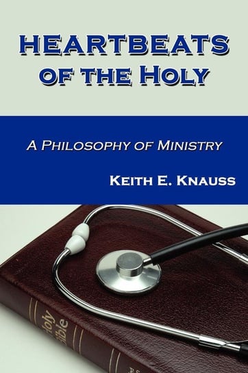 Heartbeats of the Holy Knauss Keith E.