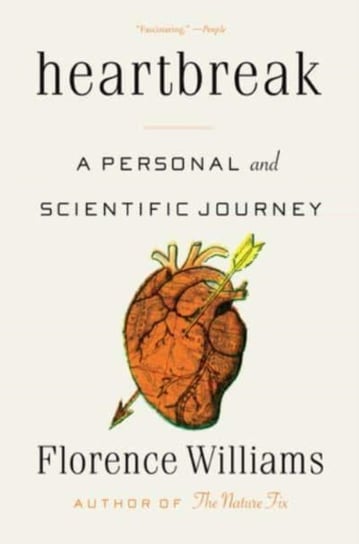 Heartbreak: A Personal and Scientific Journey Williams Florence
