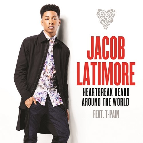 Heartbreak Heard Around the World Jacob Latimore feat. T-Pain