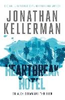 Heartbreak Hotel (Alex Delaware series, Book 32) Kellerman Jonathan