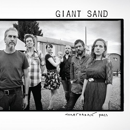 Heartbreak Pass Giant Sand