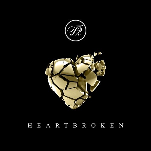 Heartbroken T2