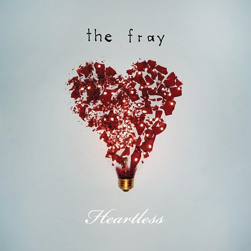Heartless The Fray