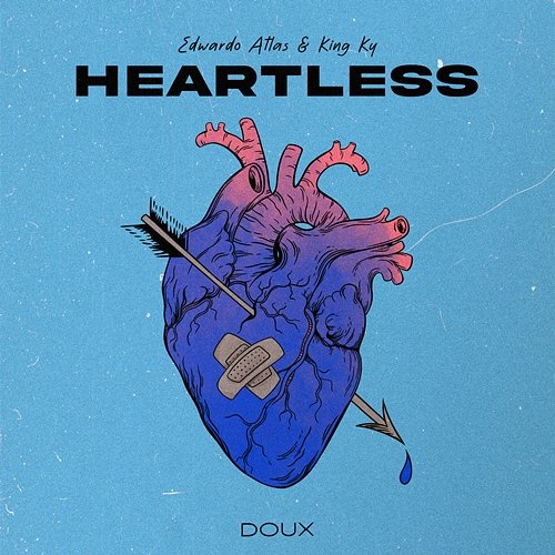 Heartless Edwardo Atlas & King Ky