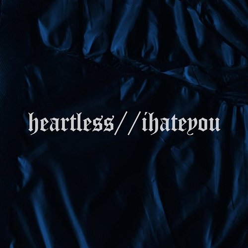 Heartless//ihateu $yn