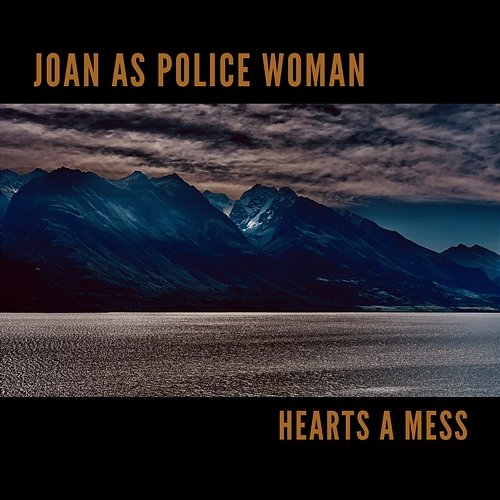 Hearts A Mess Joan As Police Woman