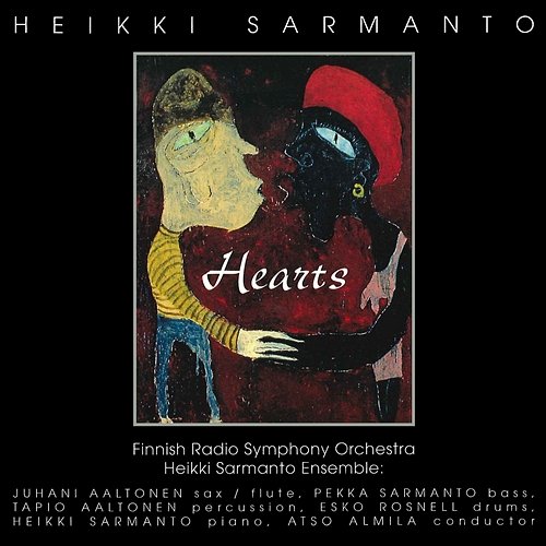 Hearts: A Suite for Symphony Orchestra and Jazz Ensemble Heikki Sarmanto