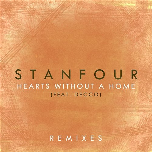 Hearts Without A Home Stanfour feat. DECCO