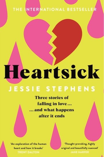 Heartsick: Three Stories of Falling in Love . . . And What Happens After it Ends Jessie Stephens