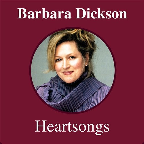 Heartsongs Barbara Dickson