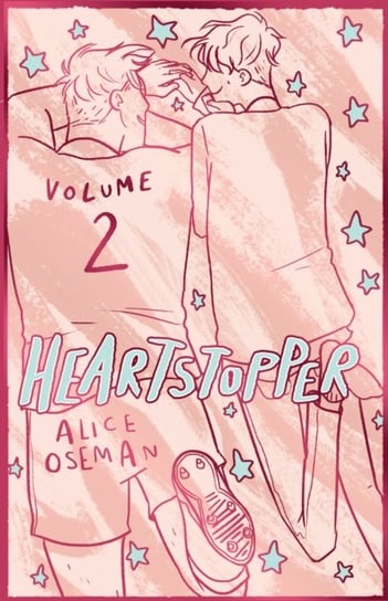 Heartstopper Volume 2: The bestselling graphic novel, now on Netflix! Oseman Alice