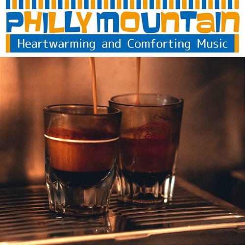 Heartwarming and Comforting Music Philly Mountain