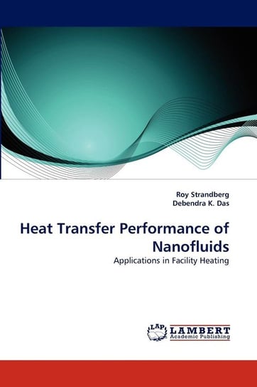 Heat Transfer Performance of Nanofluids Strandberg Roy