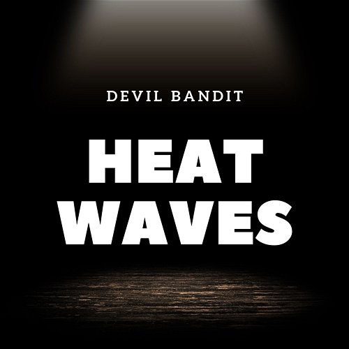 Heat Waves Devil Bandit