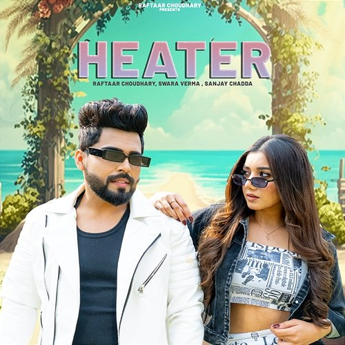 Heater Raftaar Choudhary