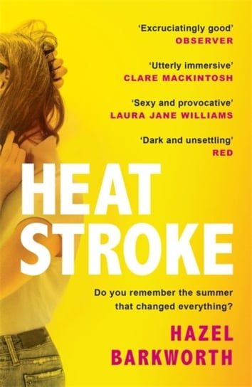 Heatstroke: a dark, compulsive story of love and obsession Hazel Barkworth