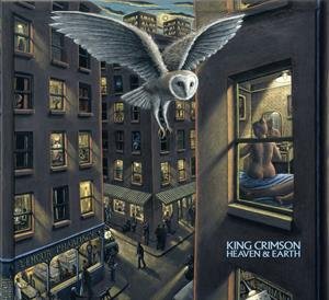 Heaven and Earth (1997 - 2008) King Crimson