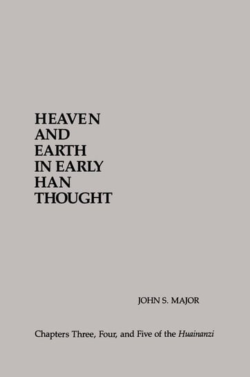 Heaven and Earth in Early Han Thought Major John S