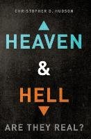 Heaven and Hell Christopher D. Hudson