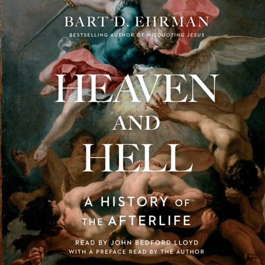 Heaven and Hell Ehrman Bart D.