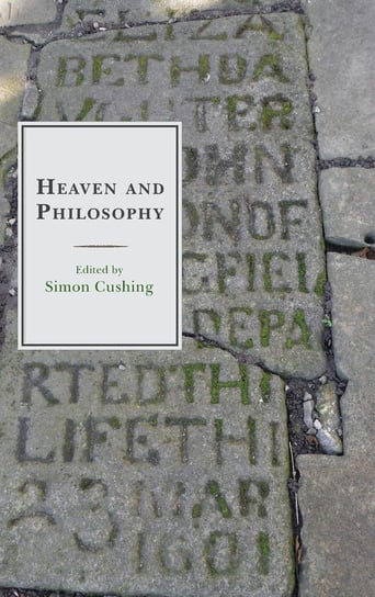 Heaven and Philosophy Cushing Simon