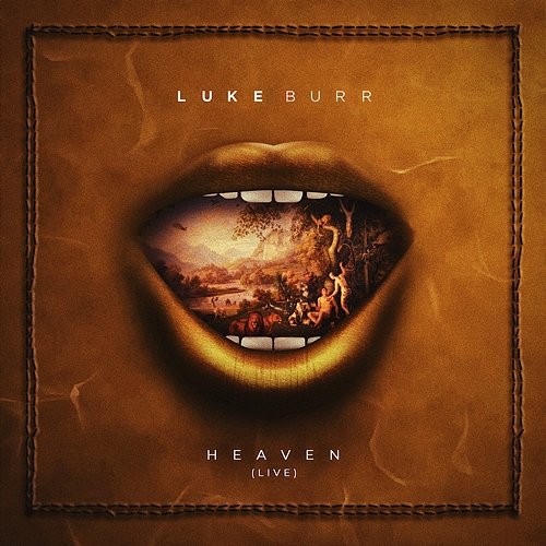 Heaven Luke Burr