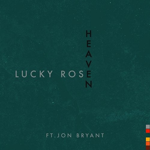 Heaven Lucky Rose feat. Jon Bryant