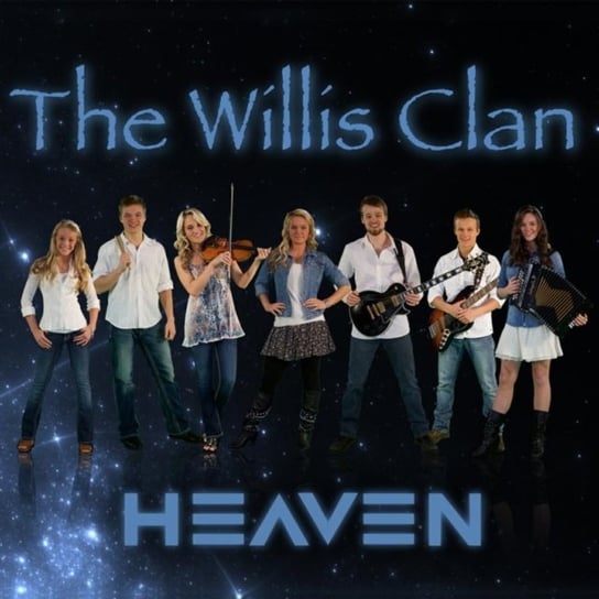 Heaven The Willis Clan