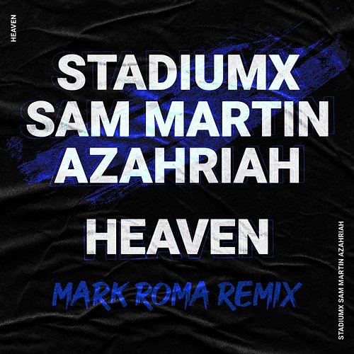 Heaven Azahriah, Sam Martin, Stadiumx