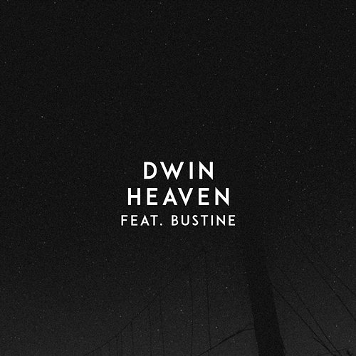 Heaven Bustine, Dwin