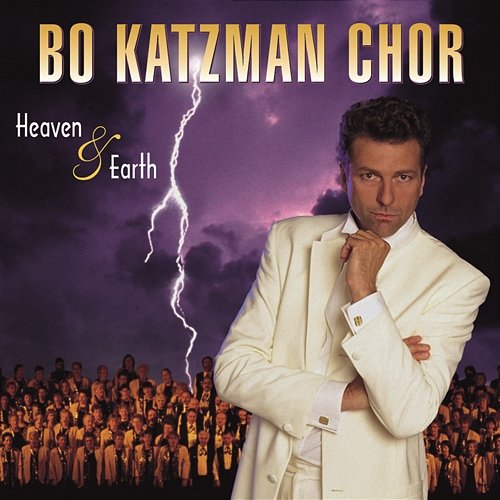 Heaven & Earth Bo Katzman Chor