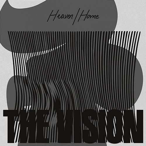 Heaven / Home The Vision feat. Andreya Triana