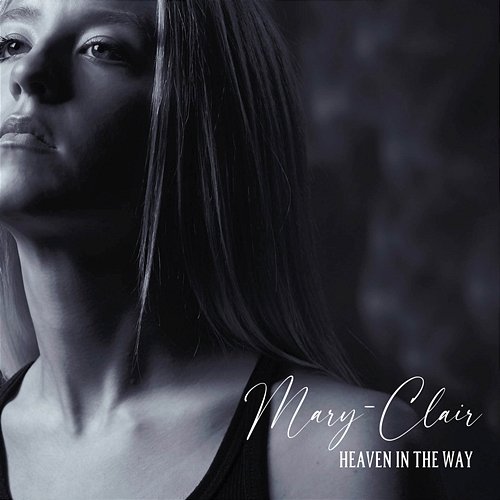 Heaven In The Way Mary-Clair